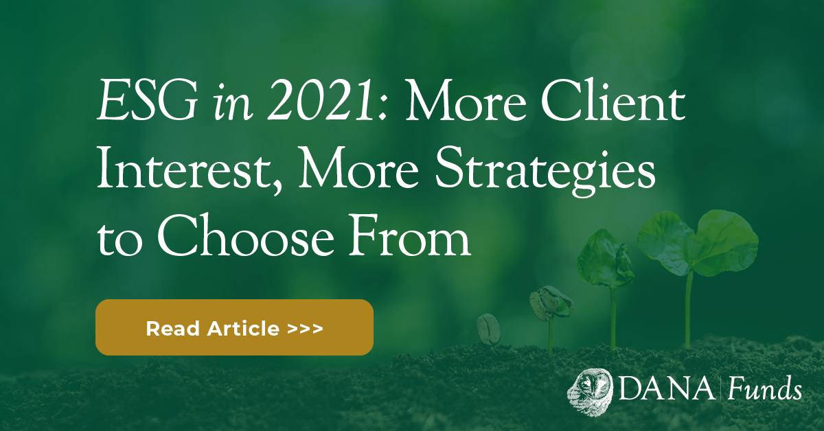 ESG in 2021: More Client Interest, More Strategies to Choose From