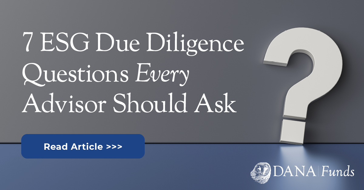 Seven ESG Due Diligence Questions Every Advisor Should Ask
