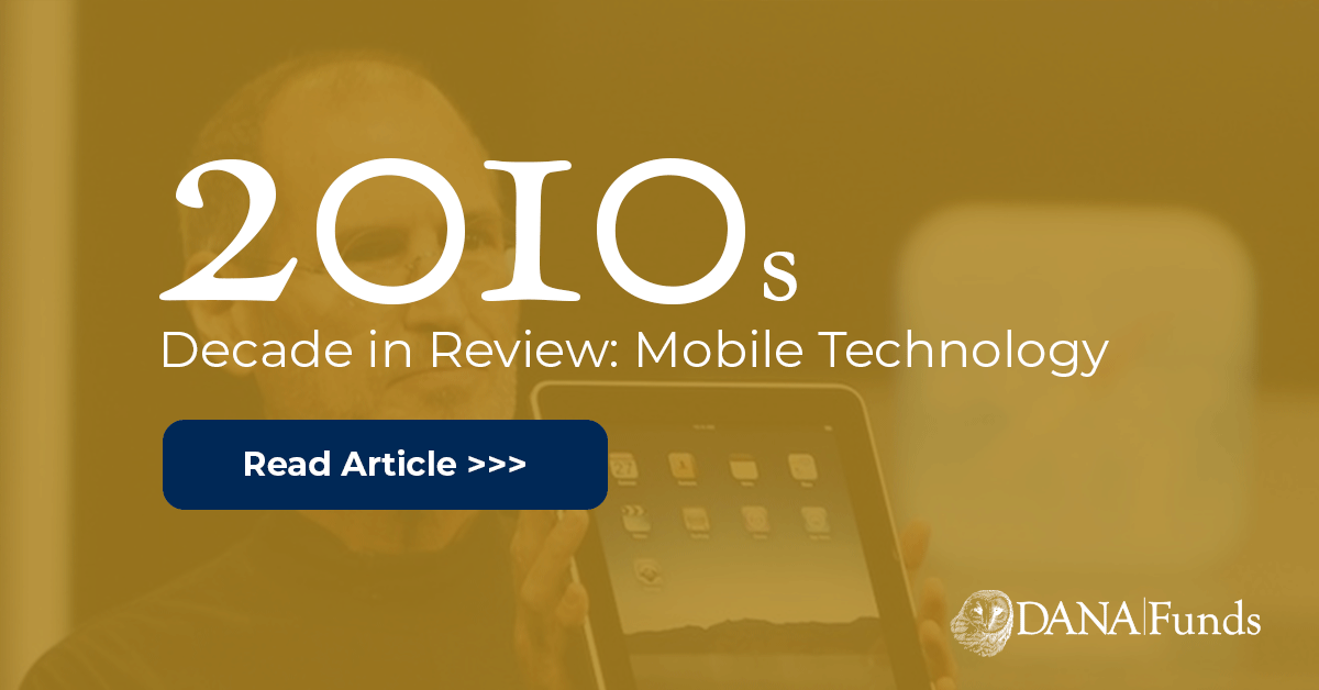 A Decade in Review – How Mobile Has Changed Our World