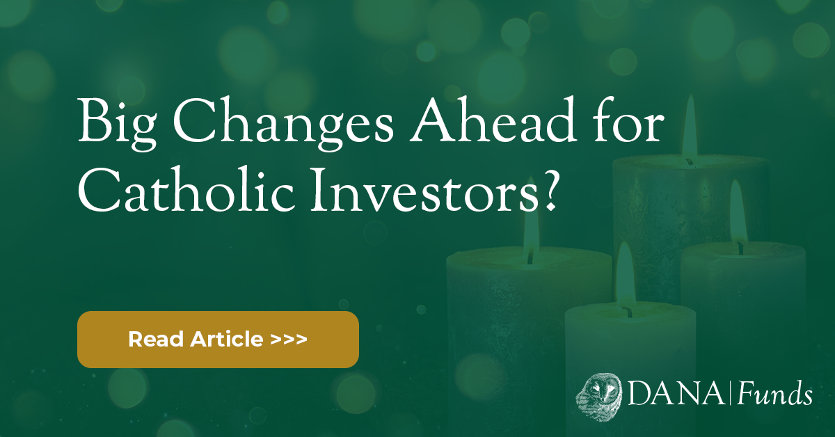 Change Is Under Way for Catholic Investing